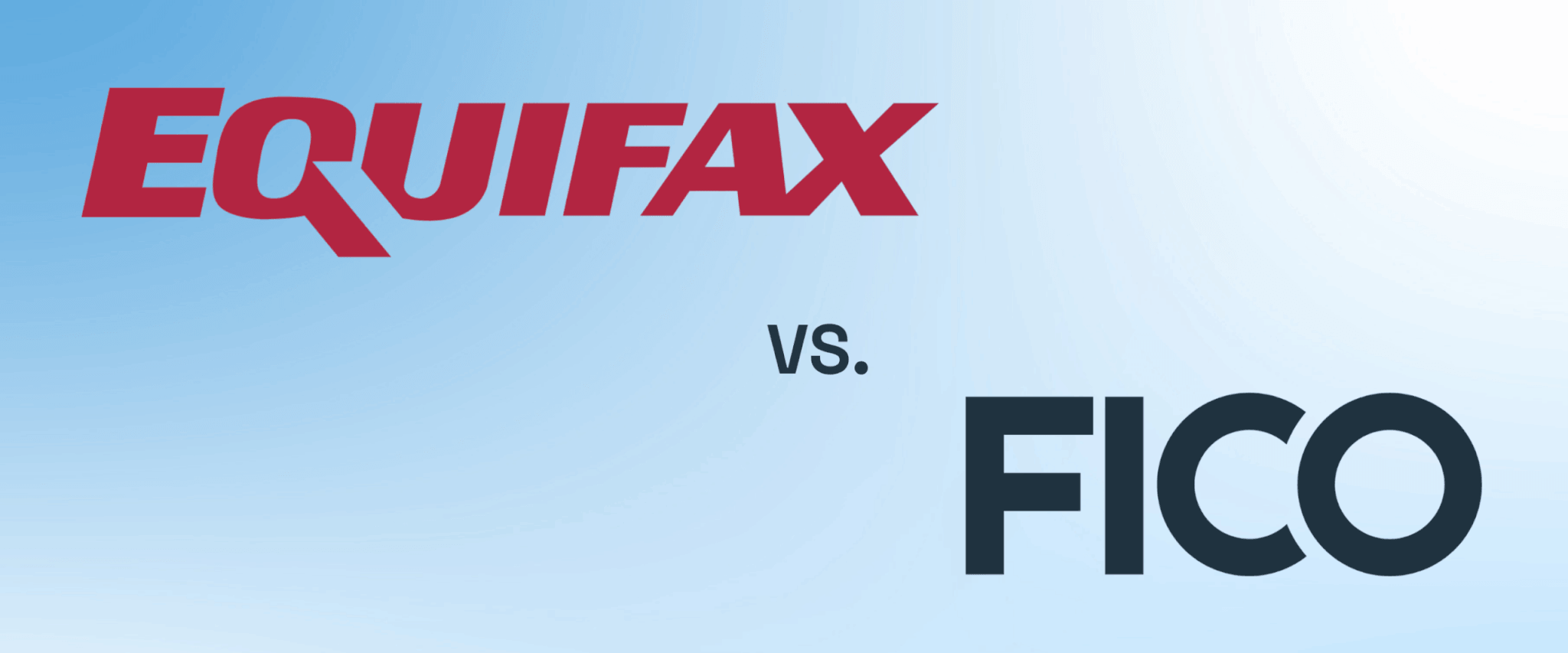 Equifax Credit Score vs FICO: What You Really Need to Know About Those Credit Scores